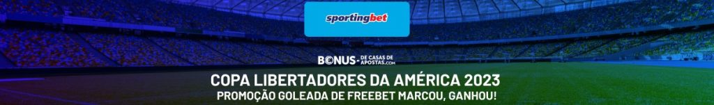 Promo Freebet Sportingbet - Copa Libertadores da América 2023